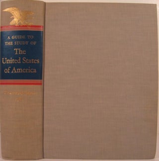 Item #11173 A GUIDE TO THE STUDY OF THE UNITED STATES OF AMERICA. Donald H. Mugridge, Blanche P....