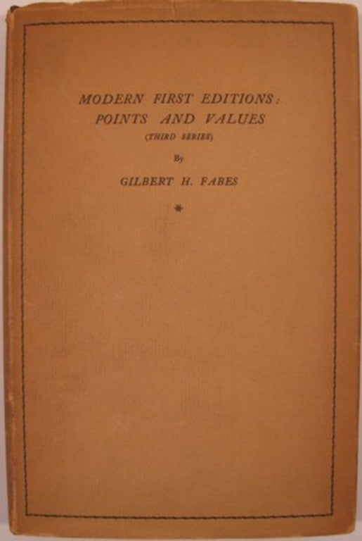 Item #11343 MODERN FIRST EDITIONS: POINTS AND VALUES (THIRD SERIES). Gilbert H. Fabes.