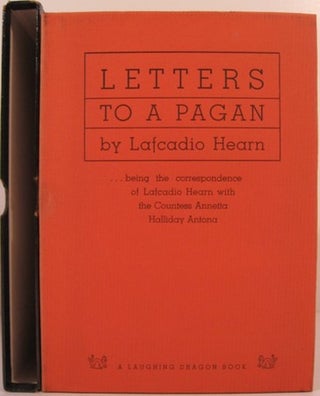 Item #11863 LETTERS TO A PAGAN. Lafcadio Hearn