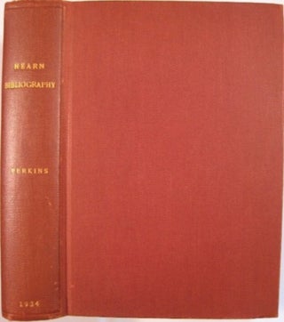 Item #11943 LAFCADIO HEARN, A BIBLIOGRAPHY OF HIS WRITINGS. P. D. and Ione Perkins