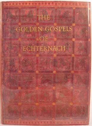 Item #12057 THE GOLDEN GOSPELS OF ECHTERNACH, CODEX AUREUS EPTERNACENSIS. Peter Metz
