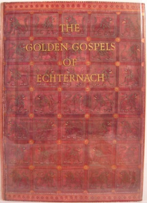 Item #12057 THE GOLDEN GOSPELS OF ECHTERNACH, CODEX AUREUS EPTERNACENSIS. Peter Metz.