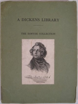 Item #12106 A DICKENS LIBRARY. Charles W. Sawyer