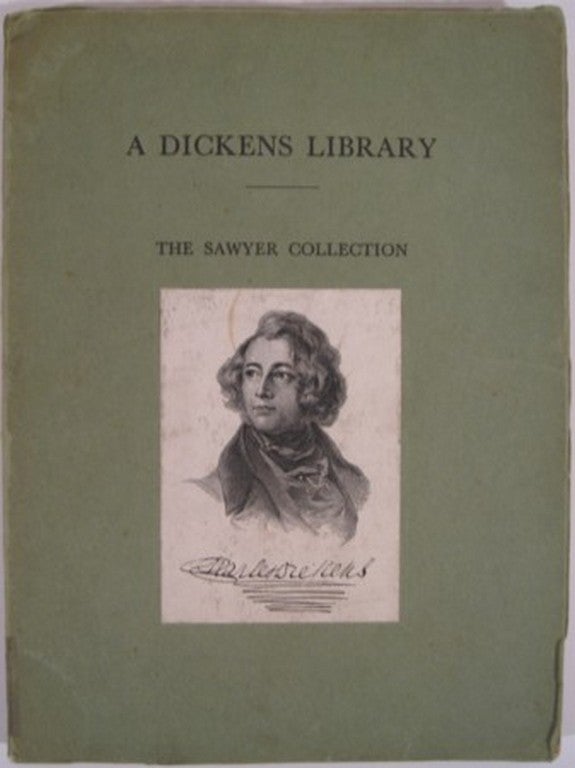 Item #12106 A DICKENS LIBRARY. Charles W. Sawyer.