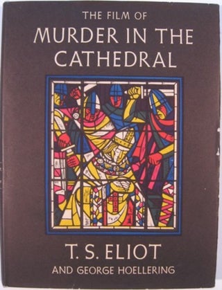 Item #12182 THE FILM OF MURDER IN THE CATHEDRAL. T. S. Eliot, George Hoellering