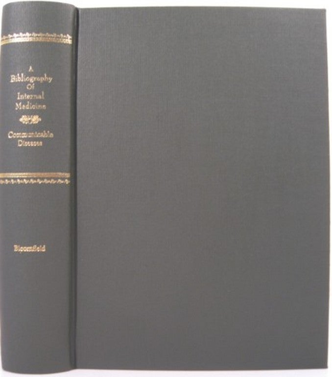 Item #12247 A BIBLIOGRAPHY OF INTERNAL MEDICINE: COMMUNICABLE DISEASES. Arthur Bloomfield.