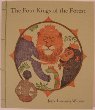 Item #13350 THE FOUR KINGS OF THE FOREST. Joyce Lancaster Wilson