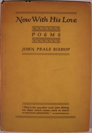 Item #13645 NOW WITH HIS LOVE. John Peale Bishop