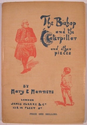 Item #14092 THE BISHOP AND THE CATERPILLAR (AS RECITED BY MR. BRANDRAM) AND OTHER PIECES. Mary...