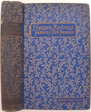 Item #14653 FURTHER RECORDS 1848-1883:. Frances Anne Kemble