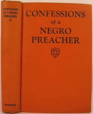 Item #14712 CONFESSIONS OF A NEGRO PREACHER. Opie Read