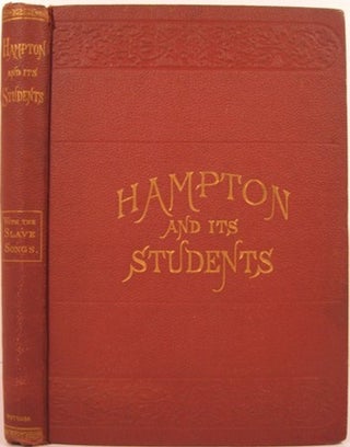 Item #14769 HAMPTON AND ITS STUDENTS. M. F. Armstrong, Helen W. Ludlow