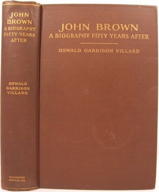 Item #14772 JOHN BROWN 1800-1859:. Oswald Garrison Villard