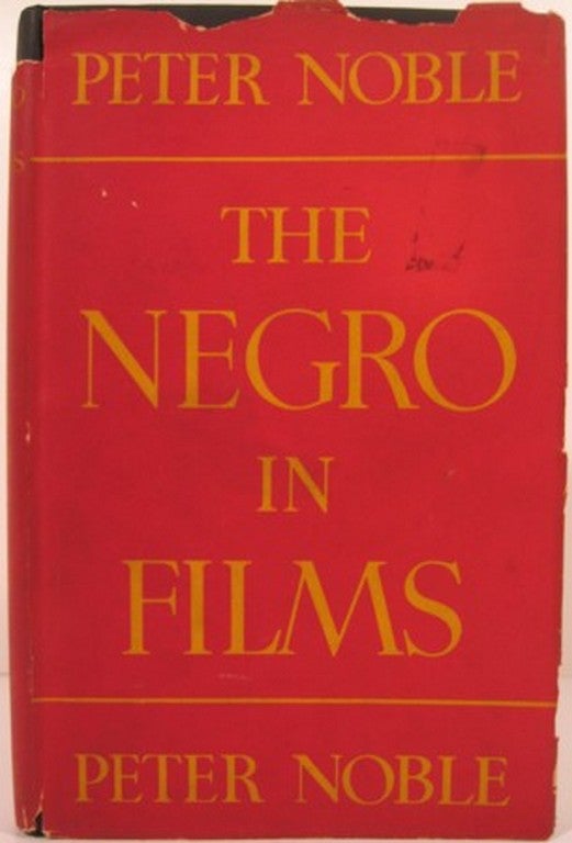 Item #14851 THE NEGRO IN FILMS. Peter Noble.