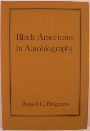 Item #14891 BLACK AMERICANS IN AUTOBIOGRAPHY:. Russell C. Brignano