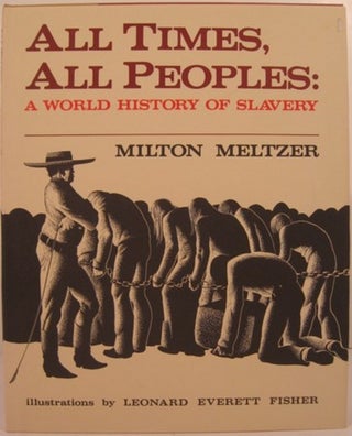 Item #14965 ALL TIMES, ALL PEOPLES:. Milton Meltzer
