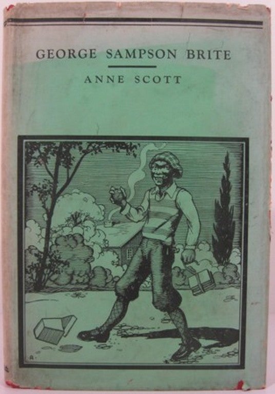Item #14974 GEORGE SAMPSON BRITE. Anne Scott.