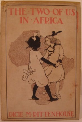 Item #14975 THE TWO OF US IN AFRICA:. Dicie M. Rittenhouse