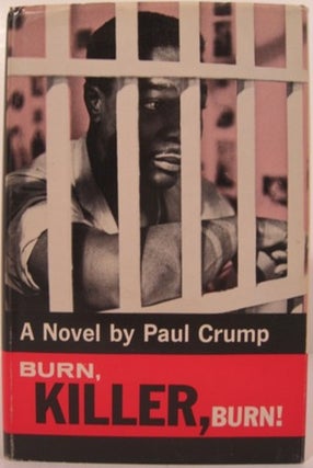 Item #15040 BURN, KILLER, BURN! Paul Crump