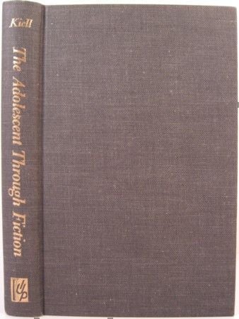 Item #15327 THE ADOLESCENT THROUGH FICTION, A PSYCHOLOGICAL APPROACH. Norman Kiell.