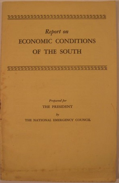 Item #15401 REPORT ON ECONOMIC CONDITION OF THE SOUTH. National Emergency Council.
