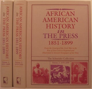 Item #15470 AFRICAN AMERICAN HISTORY IN THE PRESS 1851-1899. Richard C. Schneider