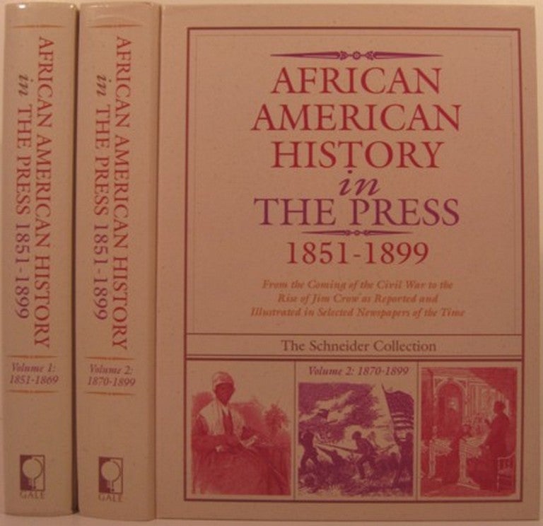 Item #15470 AFRICAN AMERICAN HISTORY IN THE PRESS 1851-1899. Richard C. Schneider.