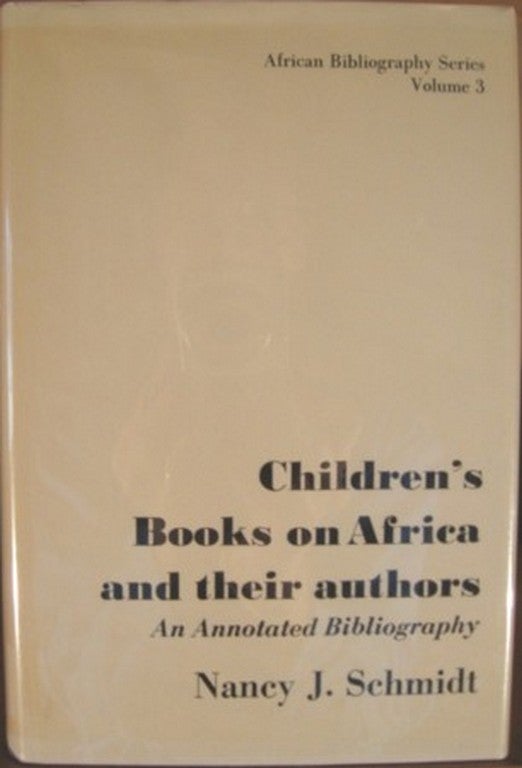 Item #15480 CHILDREN'S BOOKS ON AFRICA AND THEIR AUTHORS:. Nancy J. Schmidt.