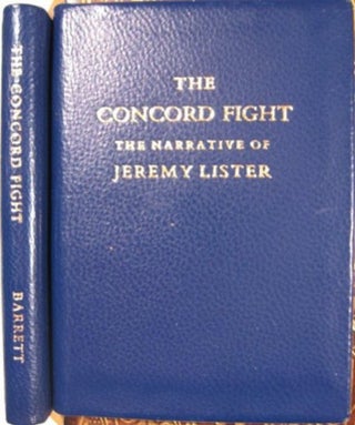 Item #16019 THE CONCORD FIGHT. Amos Barrett, Lister Jeremy