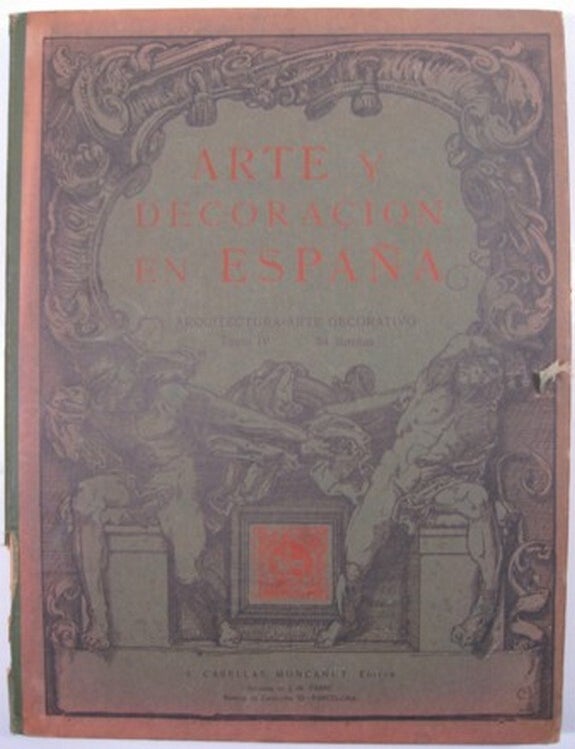 Item #16178 ARTE Y DECORACION EN ESPANA: ARQUITECTURA - ARTE DECORATIVO. Vol. IV.