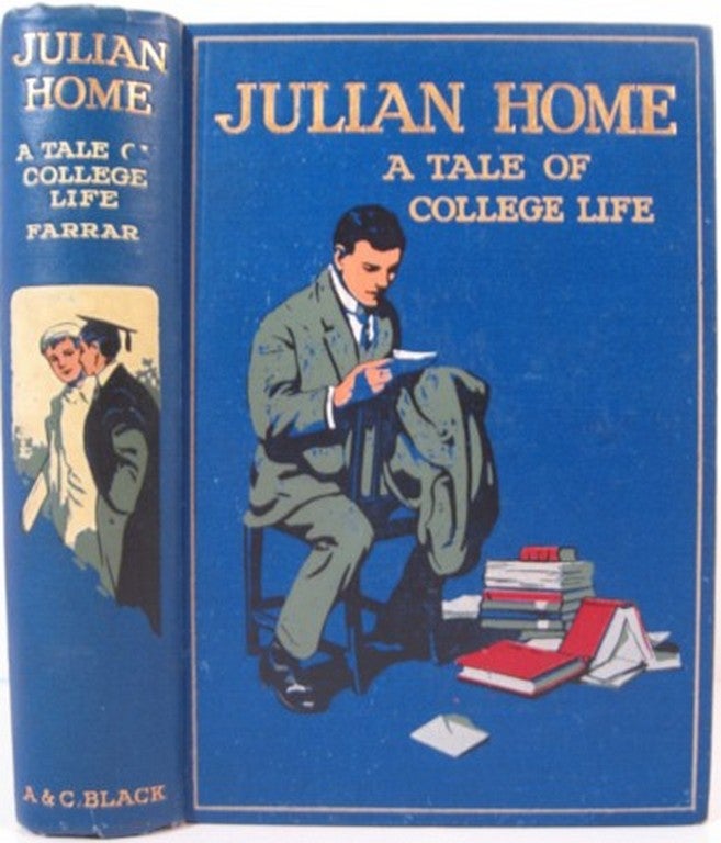 Item #16541 JULIAN HOME, A TALE OF COLLEGE LIFE. Frederick W. Farrer.