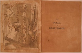 Item #16922 THE TRAGI-COMIC HISTORY OF THE BURIAL OF COCK ROBIN; WITH THE LAMENTATIONS OF JENNY...