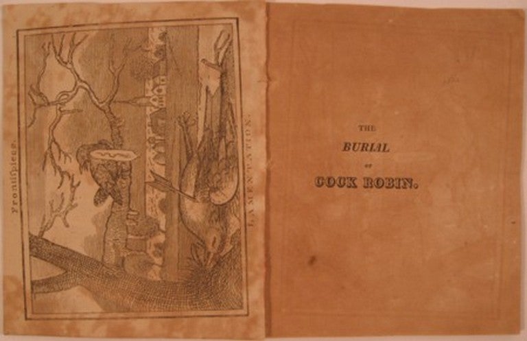 Item #16922 THE TRAGI-COMIC HISTORY OF THE BURIAL OF COCK ROBIN; WITH THE LAMENTATIONS OF JENNY WREN; THE SPARROW'S APPREHENSION; AND THE COCKOO'S PUNISHMENT.