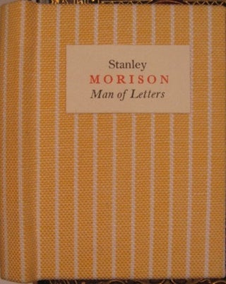 Item #17103 STANLEY MORISON, MAN OF LETTERS. Beatrice Warde