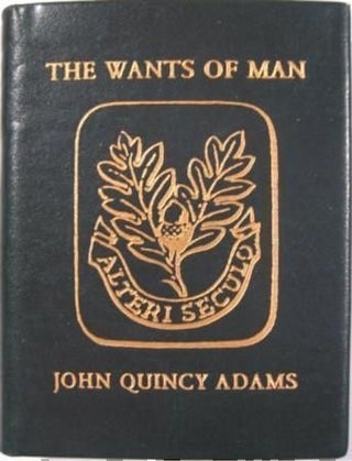 Item #17434 THE WANTS OF MAN, A POEM. John Qunicy Adams