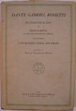 Item #18374 DANTE GABRIEL ROSSETTI, AN ANALYTICAL LIST OF MANUSCRIPTS IN THE DUKE UNIVERSITY...