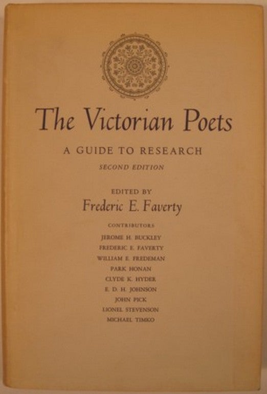 Item #18692 THE VICTORIAN POETS, A GUIDE TO RESEARCH. Frederic E. Faverty.