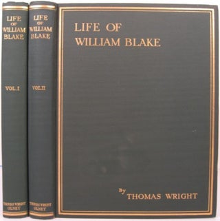 Item #18850 THE LIFE OF WILLIAM BLAKE. Thomas Wright