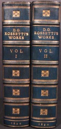 THE COLLECTED WORKS OF DANTE GABRIEL ROSSETTI.