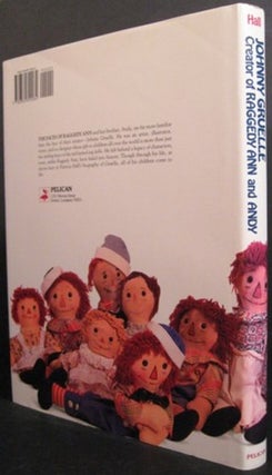 JOHNNY GRUELLE, CREATOR OF RAGGEDY ANN AND ANDY.