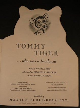 TOMMY TIGER ...WHO WAS A FRAIDY-CAT.