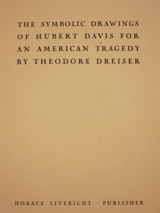 THE SYMBOLIC DRAWINGS OF HUBERT DAVIS FOR AN AMERICAN TRAGEDY BY THEODORE DREISER.