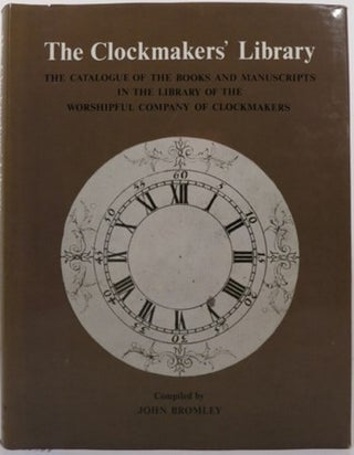 Item #20231 THE CLOCKMAKERS' LIBRARY:. John Bromley