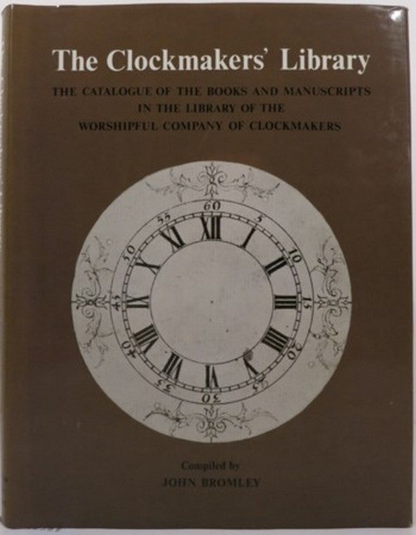Item #20231 THE CLOCKMAKERS' LIBRARY:. John Bromley.