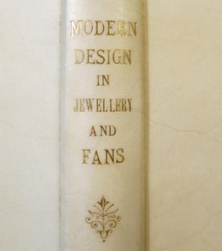 MODERN DESIGN IN JEWELLRY AND FANS.