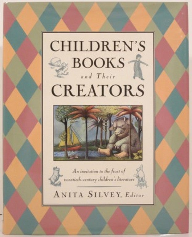 Item #20689 CHILDREN'S BOOK AND THEIR CREATORS, AN INVITATION TO THE FEAST OF TWENTIETH-CENTURY CHILDREN'S LITERATURE. Anita Silvey, ed.