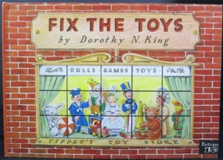 Item #20864 FIX THE TOYS. Dorothy N. King