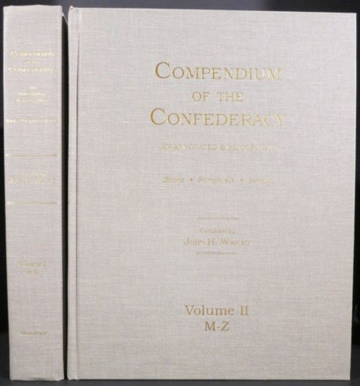 Item #20900 COMPENDIUM OF THE CONFEDERACY, AN ANNOTATED BIBLIOGRAPHY:. John H. Wright.