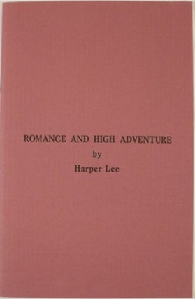 Item #20970 ROMANCE AND HIGH ADVENTURE. Harper Lee