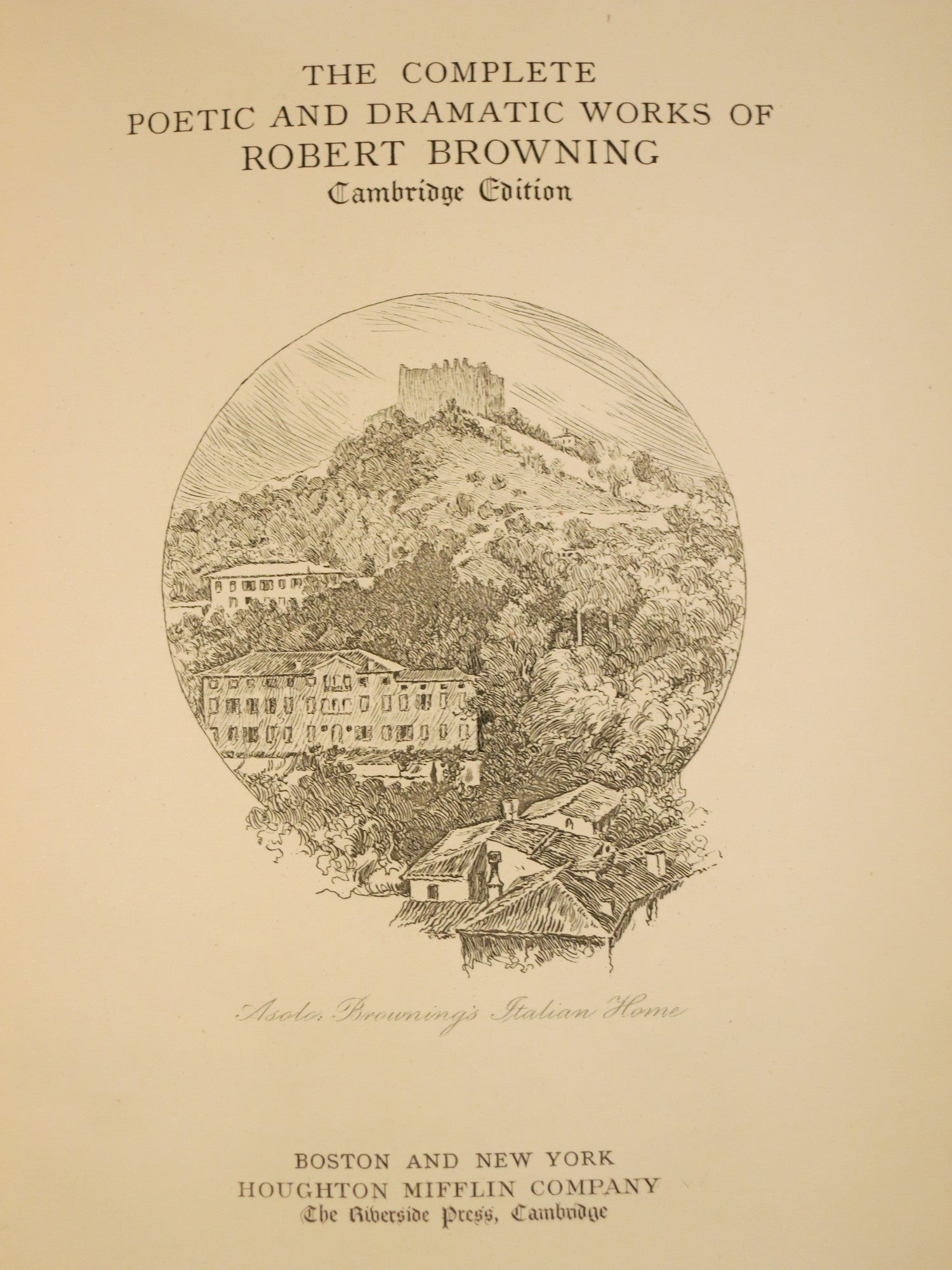 THE COMPLETE POETIC AND DRAMATIC WORKS OF ROBERT BROWNING by Robert Browning on First Folio